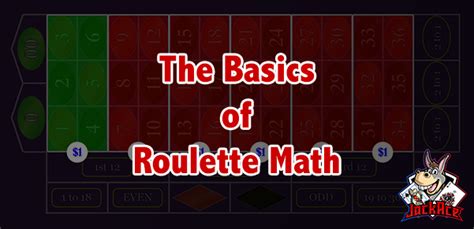 The Basics of Roulette Math .